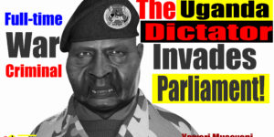 DICTATOR YOWERI MUSEVENI BOMBS, UGANDA OPPOSITION MEMBERS OF PARLIAMENT