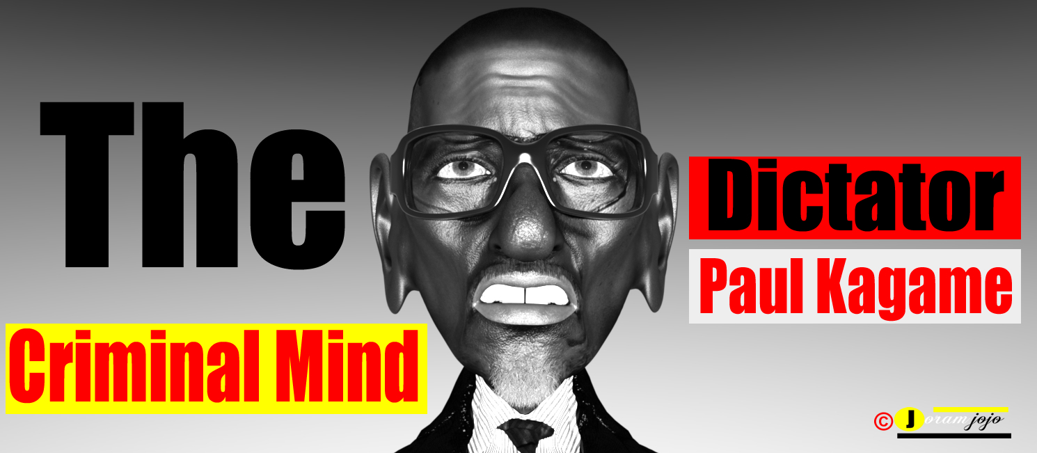 The mind of Criminal Paul Kagame